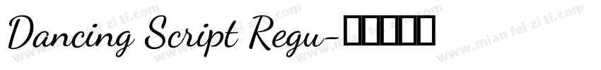 Dancing Script Regu字体转换
